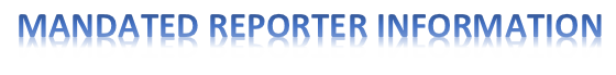 Mandated Reporter Information